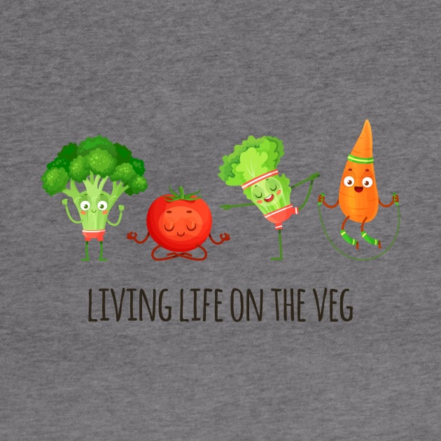 Living Life on the Veg by Printadorable